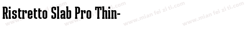 Ristretto Slab Pro Thin字体转换